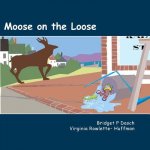 Moose on the Loose
