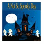 A Not So Spooky Day