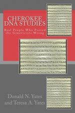Cherokee DNA Studies: Real People Who Proved the Geneticists Wrong