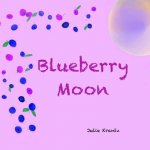 Blueberry Moon: A Children's Picture Book about Feelings