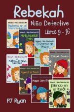 Rebekah - Ni?a Detective Libros 9-16: Divertida Historias de Misterio para Ni?a Entre 9-12 A?os