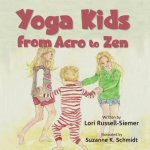 Yoga Kids: From Acro to Zen