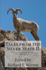 Tales from the Silver State II: Short Fiction from Nevada's Freshest Voices
