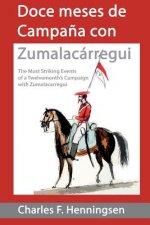 Doce meses de campa?a con Zumalakarregi: Twelvemonth's Campaign with Zumalakarregi