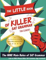The Little Book of Killer SAT Grammar: The Nine Main Rules of Grammar