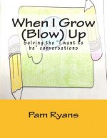 When I Grow (Blow) Up: Solving the 
