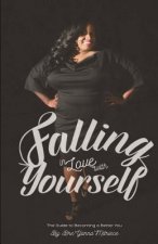 Falling In Love with Yourself: A Guide to becoming a better You