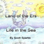 Land of the Ers: Life in the Sea