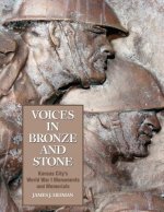 Voices in Bronze and Stone: Kansas City's World War I Monuments and Memorials