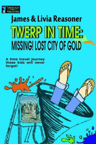 Twerp In Time: Missing! City Of Gold