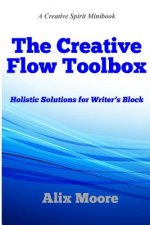 The Creative Flow Toolbox: Holistic Solutions for Writer's Block