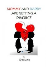 Mommy and Daddy are getting a Divorce