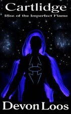Cartlidge: Rise of the Imperfect Flame