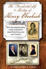 The Providential Life & Heritage of Henry Obookiah: Why Did Missionaries Come to Hawai'i from New England and Tahiti?