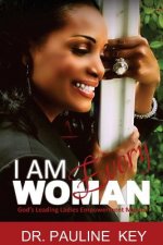 I Am Every Woman: God's Leading Ladies Empowerment Manual