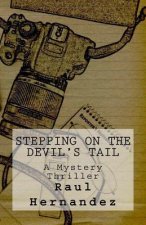 Stepping On The Devil's Tail: A Mystery Thriller