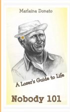 Nobody 101: A Loser's Guide to Life
