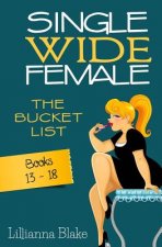 Single Wide Female: The Bucket List - Books 13-18