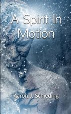 A Spirit In Motion