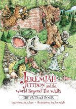Jeremiah Jettison and the World Beyond the Walls (The Picture Book)