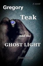 Gregory Teak and the Ghost Light