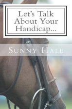 Let's Talk About Your Handicap: How to improve your Handicap in the sport of Polo