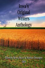 Iowa's Original Writers Anthology 2015