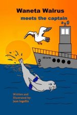Waneta Walrus meets the captain