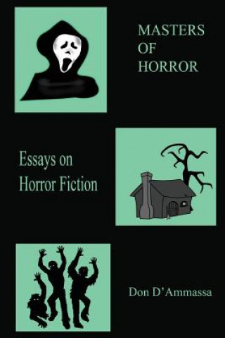 Masters of Horror: Volume One: Essays on Horror Fiction
