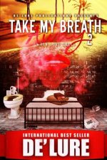Take My Breath Away 2: When Love Calls
