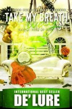 Take My Breath Away 3: Save Me From My Past