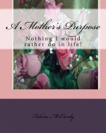 A Mother's Purpose