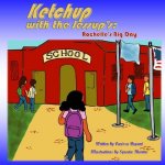 Ketchup with the Jessup's: : Rochelle's Big Day
