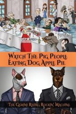 Watch The Pig People Eating Dog Apple Pie
