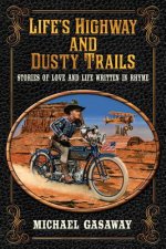 Life's Highway and Dusty Trails