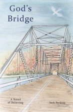 God's Bridge: A Novel of Believing