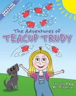 Teacup Trudy Volume 1 Special Edition: The Adventures of Teacup Trudy
