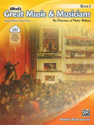 Alfred's Great Music & Musicians, Bk 1: An Overview of Music History, Book & Online Audio [With CD (Audio)]