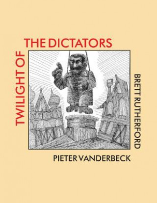 Twilight of the Dictators: Poems of Tyranny and Liberation