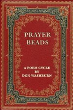 Prayer Beads, A Poem Cycle