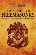The Genius of Freemasonry: Williams B. Clarke's Leaves From Georgia Masonry