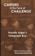 Careers in the Face of Challenge: Horatio Alger's Telegraph Boy