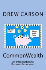 CommonWealth: An Introduction to Business Economics