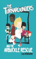 The Turnarounders and The Arbuckle Rescue
