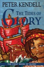 The Tides of Glory: The First Book of Glory