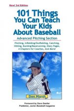 101 Things You Can Teach Your Kids About Baseball
