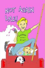 Not Again, Lyle