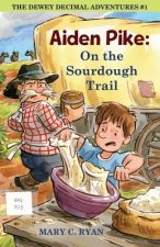 Aiden Pike: : On the Sourdough Trail