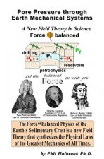 Pore Pressure through Earth Mechanical Systems: the Force Balanced Physics of the Earth's Sedimentary Crust