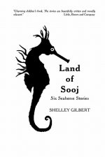 Land of Sooj: Six Seahorse Stories